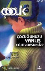 Çocuğunuzu Yanlış Eğitiyorsunuz Christian Gotthilf Salzmann