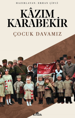 Çocuk Davamız Kâzım Karabekir