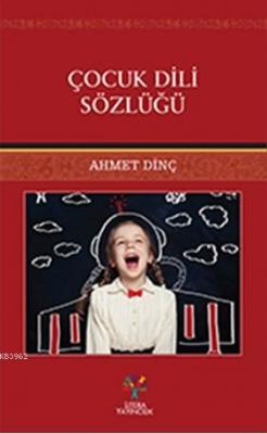 Çocuk Dili Sözlüğü Ahmet Dinç