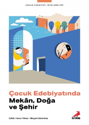 Çocuk Edebiyatında Mekân, Doğa ve Şehir Havva Yılmaz