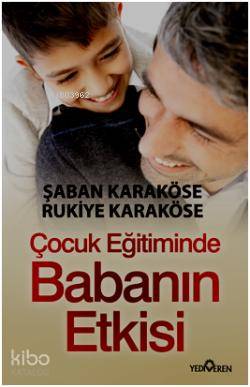 Çocuk Eğitiminde Babanın Etkisi Şaban Karaköse