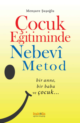 Çocuk Eğitiminde Nebevî Metod Menşure Şuşoğlu