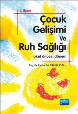 Çocuk Gelişimi ve Ruh Sağlığı Fatma Gül Cirhinlioğlu