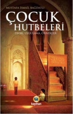 Çocuk Hutbeleri Mustafa İsmail Bağdatlı