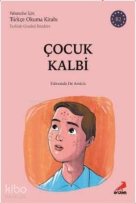 Çocuk Kalbi - B2 Yabancılar İçin Edmondo De Amicis