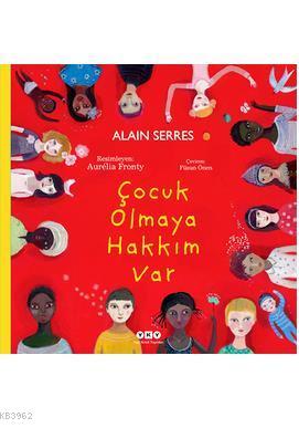 Çocuk Olmaya Hakkım Var Alain Serres