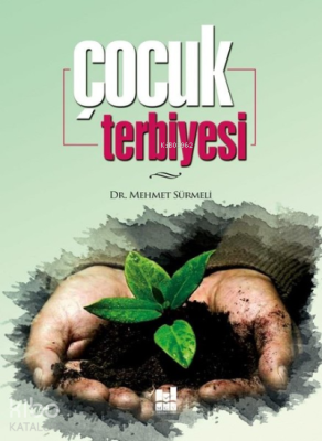 Çocuk Terbiyesi Mehmet Sürmeli