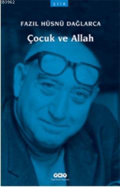 Çocuk ve Allah Fazıl Hüsnü Dağlarca