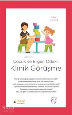 Çocuk ve Ergen Odacklı Klinik Görüşme Elif Erol