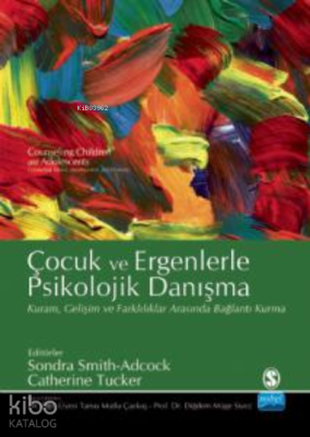 Çocuk Ve Ergenlerle Psikolojik Danışma Diğdem Müge Siyez