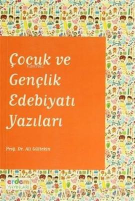 Çocuk ve Gençlik Edebiyatı Yazıları Ali Gültekin