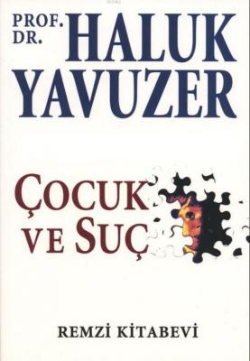 Çocuk ve Suç Haluk Yavuzer