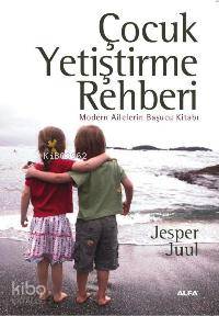 Çocuk Yetiştirme Rehberi Jesper Juul