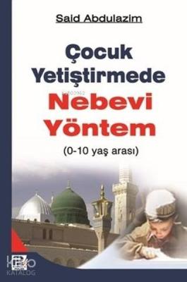 Çocuk Yetiştirmede Nebevi Yöntem Said Abdulazim