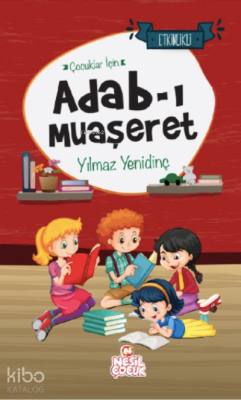 Çocuklar İçin Adab-ı Muaşeret Yılmaz Yenidinç