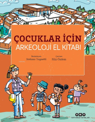 Çocuklar İçin Arkeoloji El Kitabı Stefano Tognetti