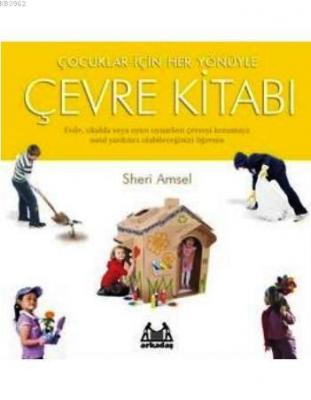 Çocuklar İçin Her Yönüyle Çevre Kitabı Sheri Amsel