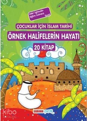 Çocuklar İçin İslam Tarihi Örnek Halifelerin Hayatı Seyyid Kutub