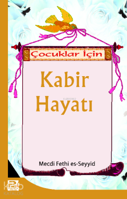 Çocuklar İçin Kabir Hayatı Mecdi Fethi Es-seyid