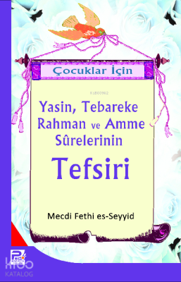 Çocuklar İçin Yasin, Teberake, Rahman ve Amme Sureleri Tefsiri Mecdi F