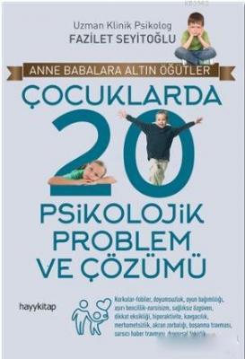 Çocuklarda 20 Psikolojik Problem ve Çözümü Fazilet Seyitoğlu