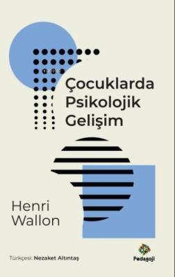 Çocuklarda Psikolojik Gelişim Henri Wallon