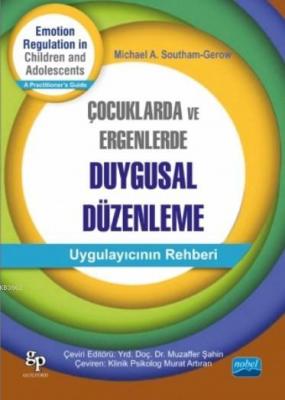 Çocuklarda ve Ergenlerde Duygusal Düzenleme Michael A. Southam-Gerow