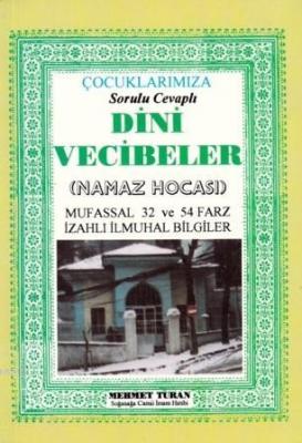 Çocuklarımıza Sorulu Cevaplı Dini Vecibeler Mehmet Turan