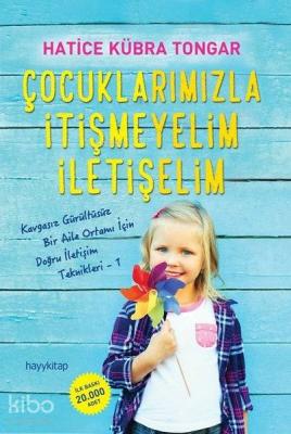 Çocuklarımızla İtişmeyelim İletişelim Hatice Kübra Tongar