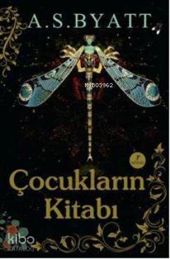 Çocukların Kitabı Antonia Susan Byatt (A. S. Byatt)