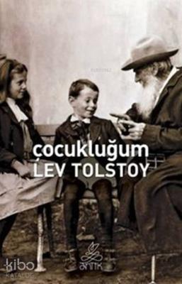 Çocukluğum Lev Nikolayeviç Tolstoy