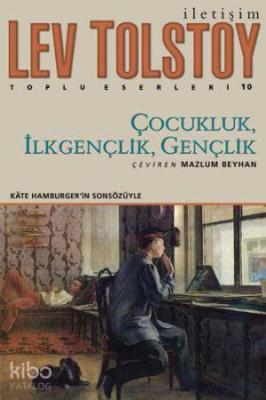 Çocukluk, İlkgençlik, Gençlik Lev Nikolayeviç Tolstoy