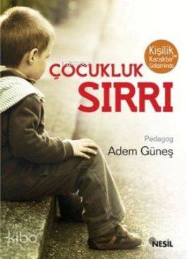 Çocukluk Sırrı Adem Güneş (Pedagog)