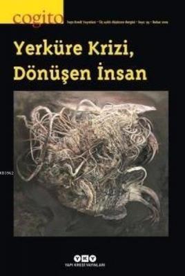 Cogito Sayı: 93 - Yerküre Krizi , Dönüşen İnsan Kolektif