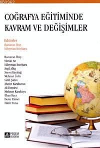 Coğrafya Eğitiminde Kavram ve Değişimler Ramazan Özey