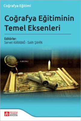 Coğrafya Eğitiminin Temel Eksenleri Salih Şahin