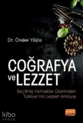 Coğrafya ve Lezzet Önder Yayla