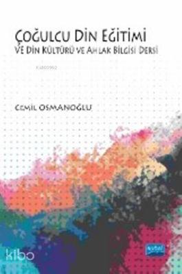 Çoğulcu Din Eğitimi ve Din Kültürü ve Ahlak Bilgisi Dersi Cemil Osmano