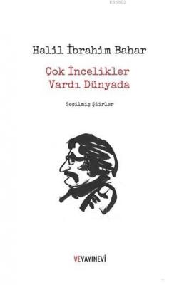 Çok İncelikler Vardı Dünyada Halil İbrahim Bahar