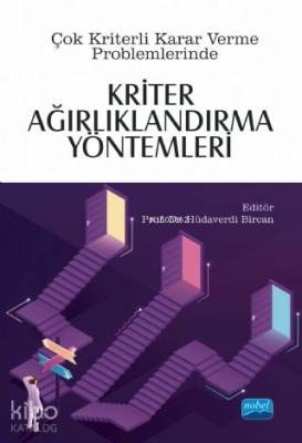 Çok Kriterli Karar Verme Problemlerinde Kriter Ağırlıklandırma Yönteml