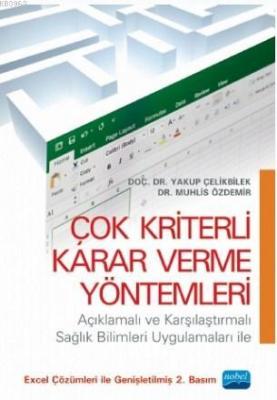 Çok Kriterli Karar Verme Yöntemleri; Açıklamalı ve Karşılaştırmalı Sağ