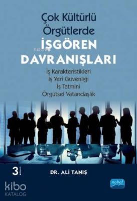 Çok Kültürlü Örgütlerde İşgören Davranışları; İş Karakteristikleri - İ