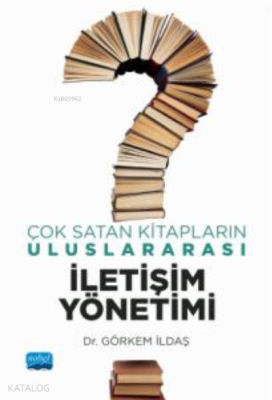 Çok Satan Kitapların Uluslararası İletişim Yönetimi Görkem İldaş