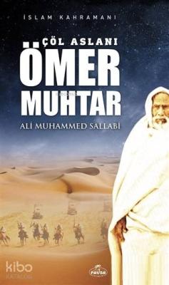 Çöl Aslanı Ömer Muhtar Ali Muhammed Sallabi