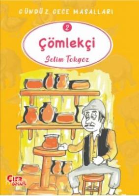 Çömlekçi - Gündüz Gece Masalları 2 Selim Tokgöz