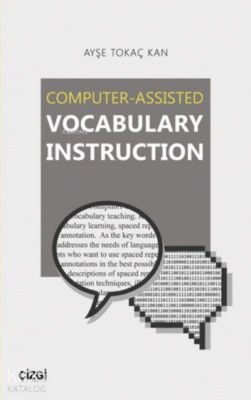 Computer - Assisted Vocabulary Instruction Ayşe Tokaç Kan