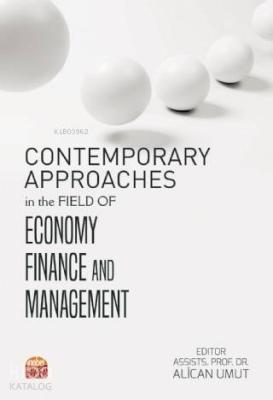 Contemporary Approaches in the Field of Economy Finance and Management