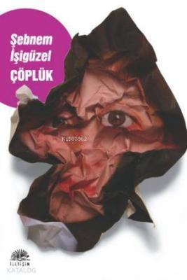 Çöplük Şebnem İşigüzel