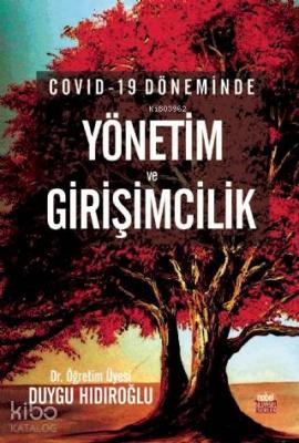 Covid-19 Döneminde Yönetim ve Girişimcilik Duygu Hıdıroğlu