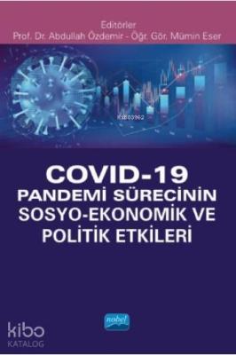 Covid-19 Pandemi Sürecinin Sosyo- Ekonomik ve Politik Etkileri Abdulla